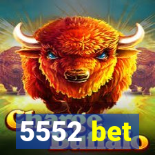 5552 bet